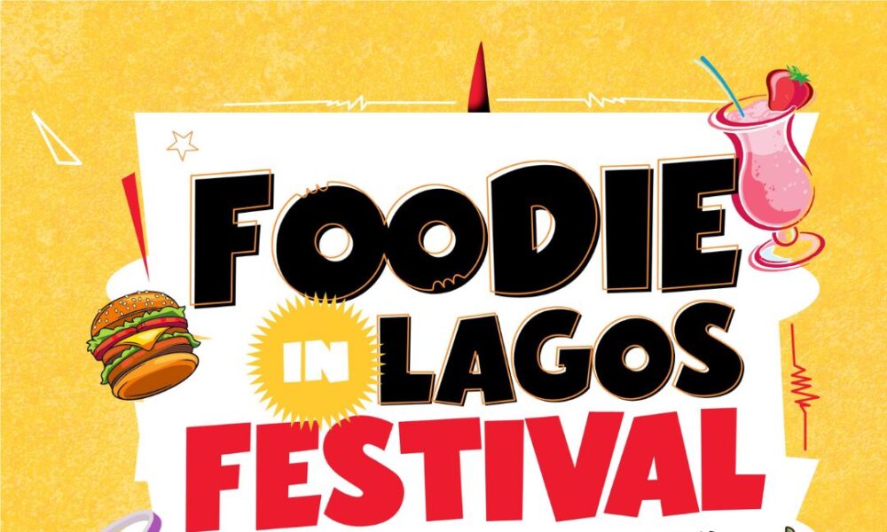 Foodie in Lagos Festival 2025 Is Bringing the Ultimate Food, Music & Family Experience This December