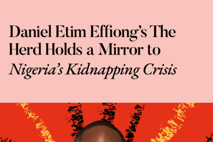Daniel Etim Effiong’s The Herd Holds a Mirror to Nigeria’s Kidnapping Crisis