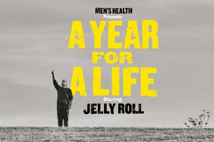 Men’s Health Presents: ‘A Year for a Life,’ a Jelly Roll Documentary