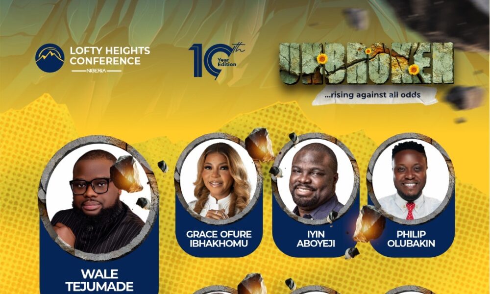 A Decade Strong: Lofty Heights Conference Celebrates Its 10th Edition with ‘Unbroken’ Theme as Wale Tejumade Hosts Eric Gugua & More