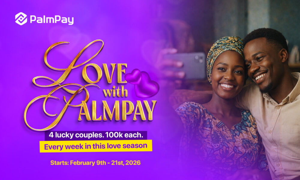 This Valentine’s Day, PalmPay is Celebrating Relationships With ‘LoveWithPalmPay’ Campaign