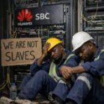 EXCLUSIVE: Nigerian Telecom Engineers Under Huawei SBC Cry Out Over “Slave-Like Conditions”, N140,000 Salary
