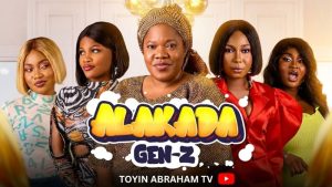 “Alakada GenZ”: Toyin Abraham, Teniola Aladese & Imisi Ayanwale Star in the New Sequel | Watch Trailer